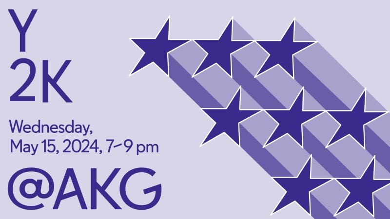 Y2K May 15, 2024, 7-9 pm@AKG in purple font with purple stars