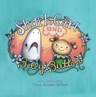 Cover of Shark Girl and Belly Button