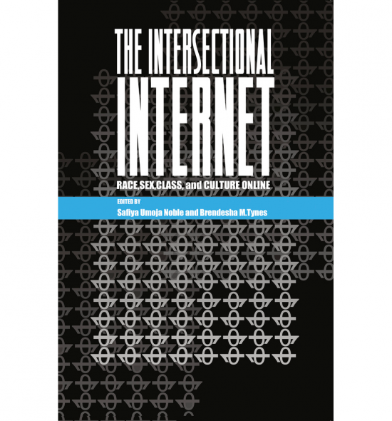 Cover of The Intersectional Internet: pattern made out of repeated figure of &quot;ones&quot; on top of &quot;zeros&quot; on black background