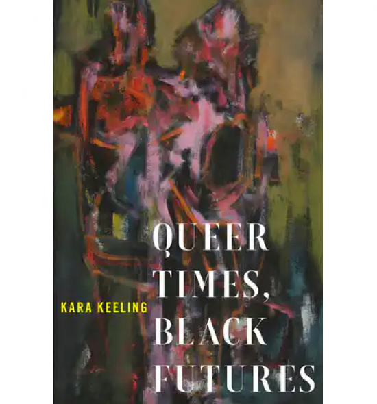 Cover of Queer Times, Black Futures: abstract figural painting