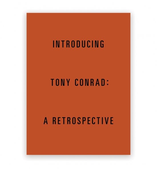 Dark orange book cover with &quot;Introducing Tony Conrad: A Retrospective&quot; in black letters